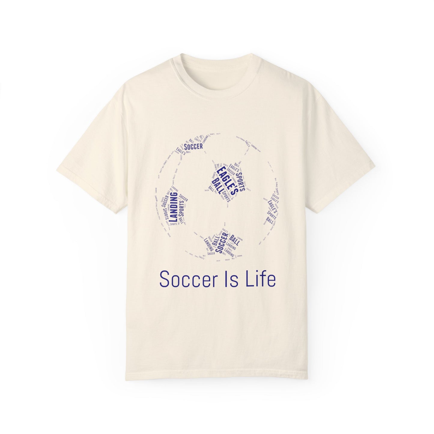 Soccer Is Life Unisex Garment-Dyed T-Shirt - Perfect for Fans & Sports Lovers